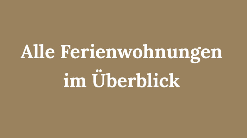 Alle Ferienwohnungen im Überblick